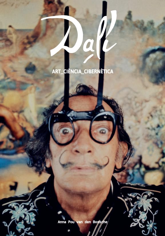 Dalí: Art_Ciència_Cibernètica